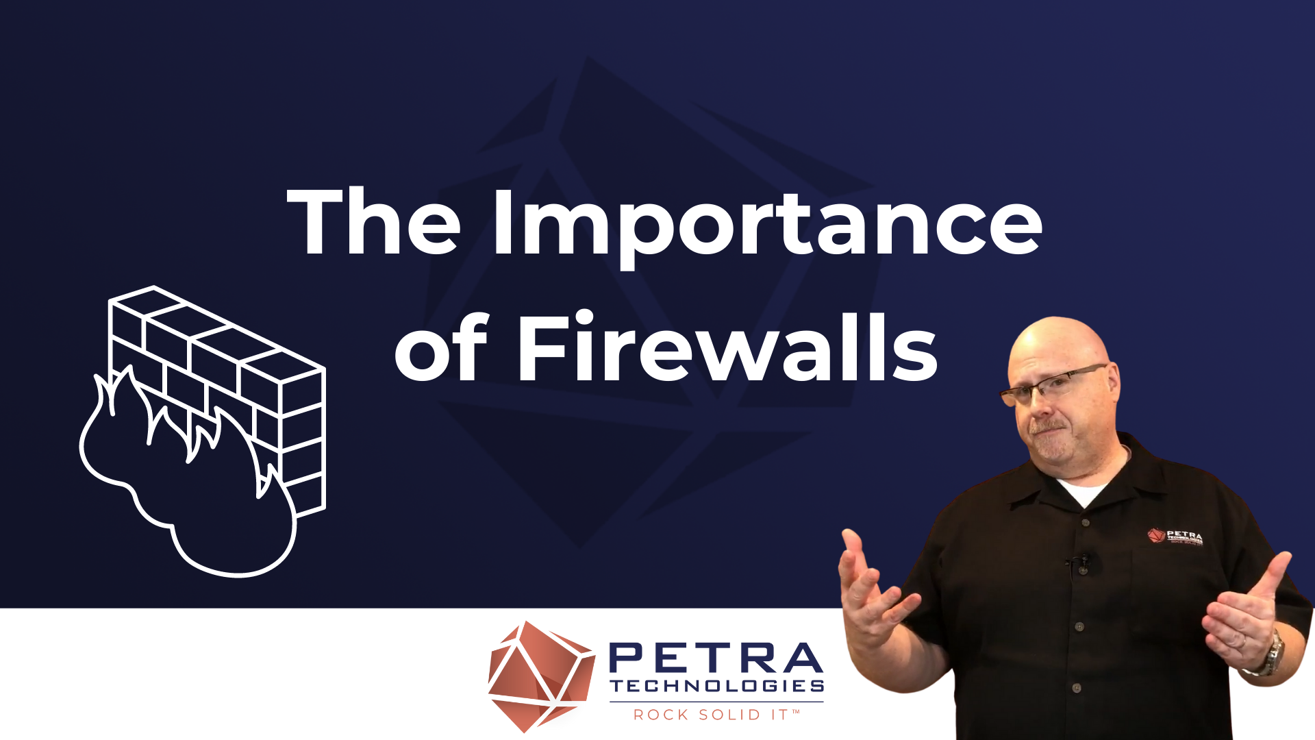 The Importance of Firewalls Petra Technologies