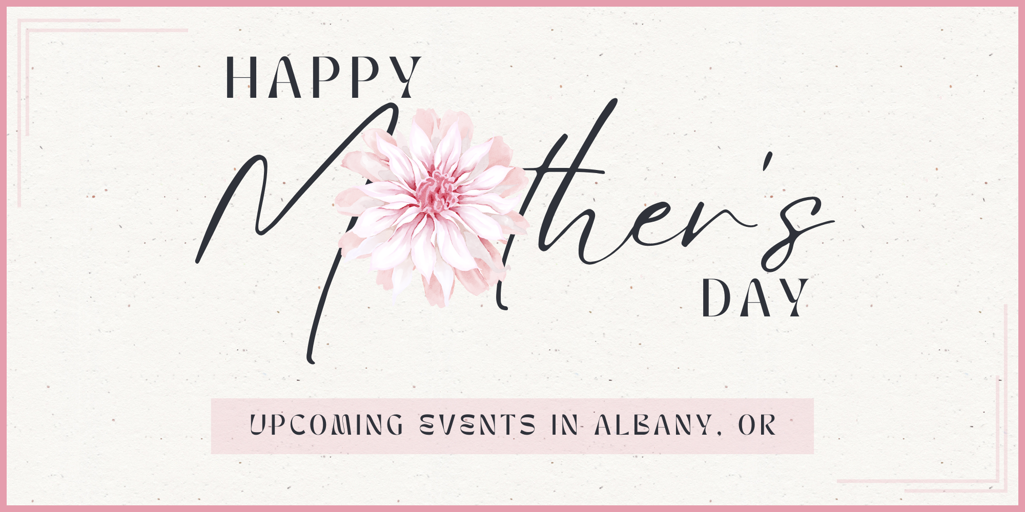 Mother's Day Weekend Feature